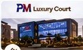 PM Luxury Court